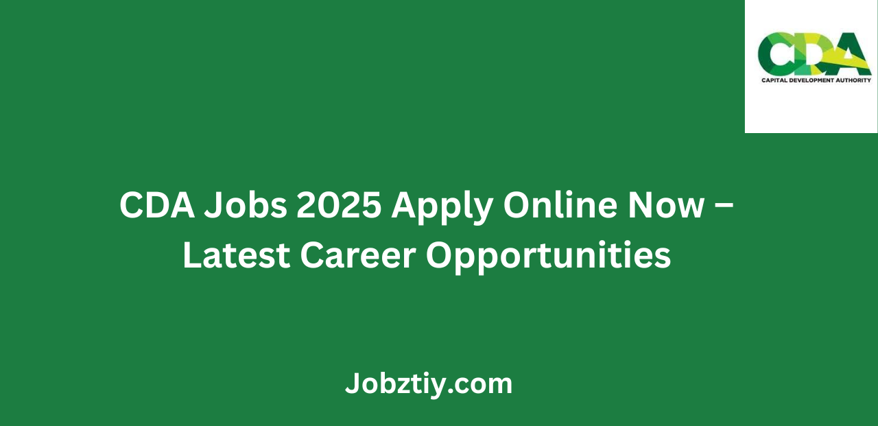 CDA Jobs 2025 Apply Online Now Latest Career Opportunities