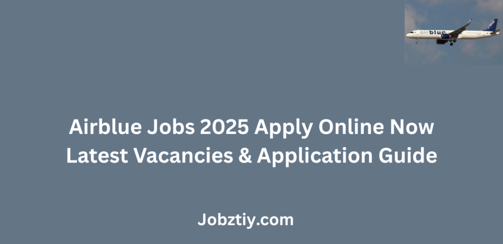 Airblue Jobs 2025 Apply Online Now Latest Vacancies & Application Guide
